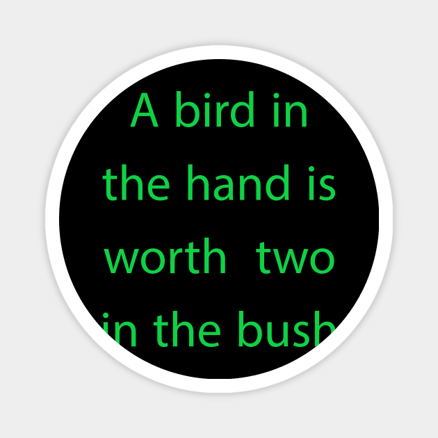 a bird in the hand Magnet by aboss